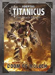 Warhammer Adeptus Titanicus The Horus Heresy DOOM OF MOLECH - The Comic Warehouse