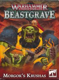 Warhammer Underworlds Beastgrave Morgok's Krushas