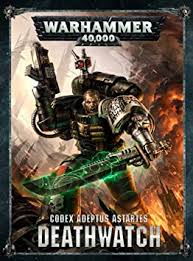 Warhammer 40K Codex Adeptus Astartes DEATHWATCH - The Comic Warehouse