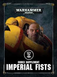 Warhammer 40K Codex supplement IMPERIAL FISTS - The Comic Warehouse