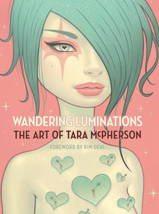Wandering Luminations - The Art of Tara McPherson - The Comic Warehouse