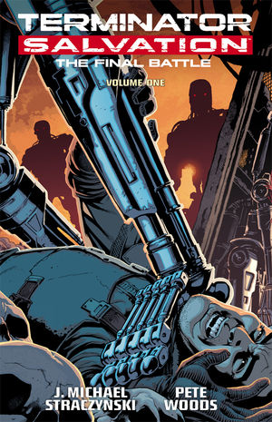 Terminator Salvation The Final Battle Volume 1- The Comic Warehouse