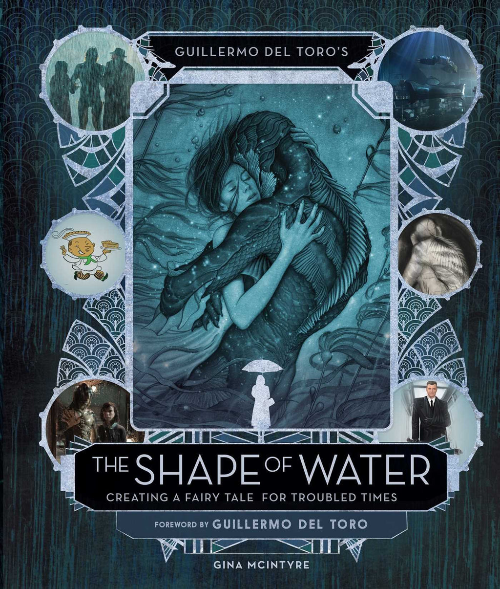 The Shape of Water : Creating A Fairy Tale For Troubled Times - The Comic Warehouse