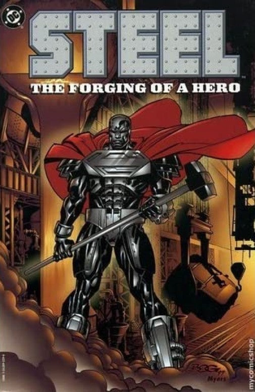 Steel : The Forging Of A Hero - The Comic Warehouse