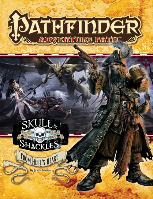 Pathfinder Adventure Path #60 SKULL & SHACKLES Book 6 : FROM HELL'S HEART - The Comic Warehouse