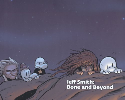 Jeff Smith : Bone And Beyond - The Comic Warehouse