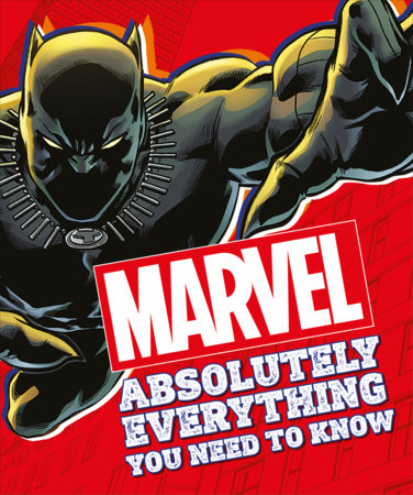 Marvel Absolutely Everything You Need to Know - The Comic Warehouse