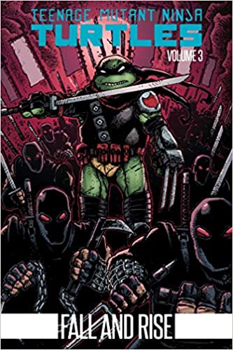 Teenage Mutant Ninja Turtles Volume 3 Fall And Rise - The Comic Warehouse