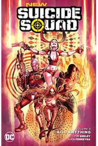 New Suicide Squad Volume 4 Kill Anything - The Comic Warehouse