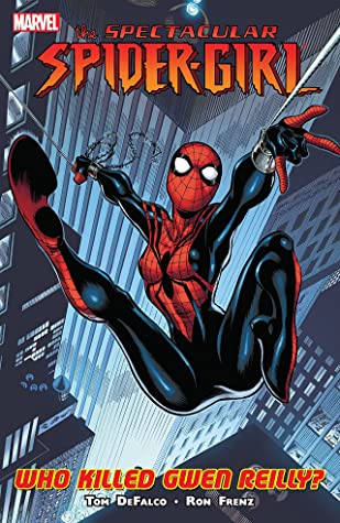 The Spectacular Spider-Girl : Who Killed Gwen Reilly? - The Comic Warehouse