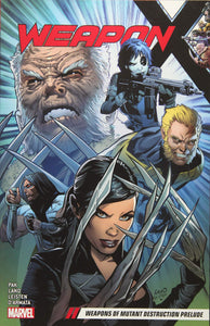 Weapon X Volume 1 Weapons of Mutant Destruction Prelude - The Comic Warehouse