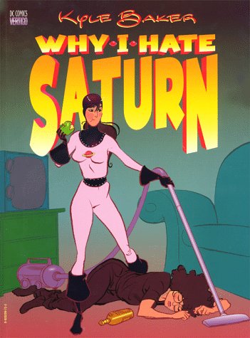 Why I Hate Saturn - The Comic Warehouse