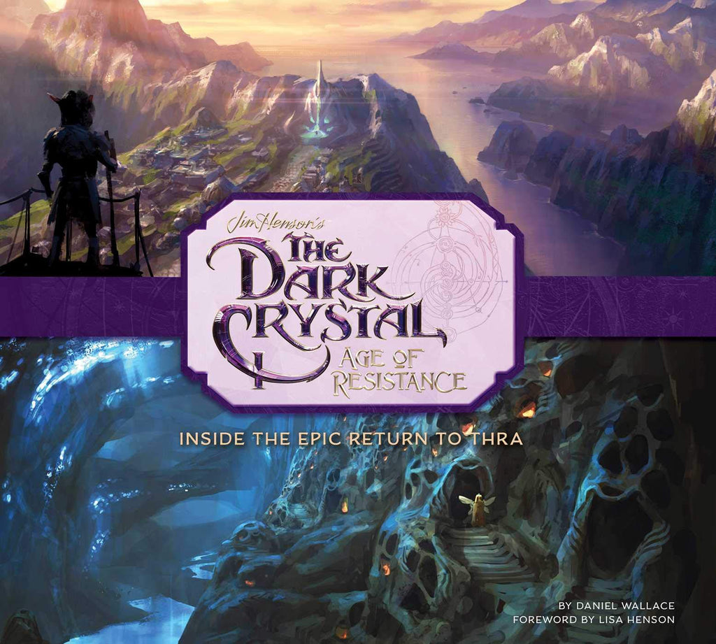 The Dark Crystal : Age of Resistance - Inside The Epic Return to Thra - The Comic Warehouse