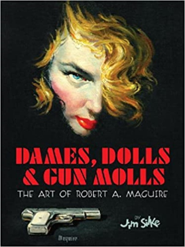 Dames, Dolls & Gun Molls The Art of Robert A. Maguire - The Comic Warehouse