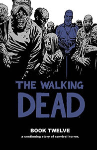 Walking Dead Book Twelve - The Comic Warehouse