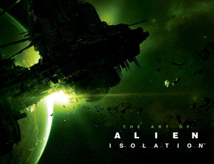 The Art of Alien Isolation - The Comic Warehouse