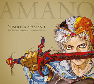 Amano The Illustrated Biography - Beyond The Fantasy - The Comic Warehouse