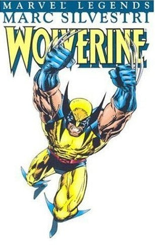 Marvel Legends Wolverine Volume 6 : Marc Silvestri - The Comic Warehouse