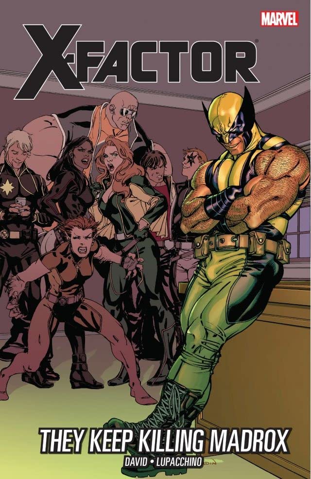 X-Factor Volume 15 They Keep Killing Madrox - The Comic Warehouse