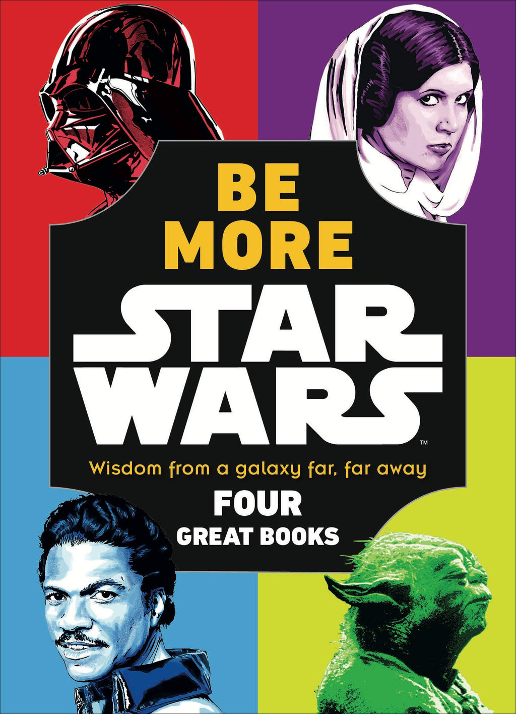 Be More Star Wars : Wisdom From A Galaxy Far Far Away - The Comic Warehouse