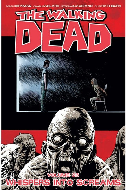 The Walking Dead Volume 23 Whispers Into Screams - The Comic Warehouse