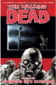 The Walking Dead Volume 23 Whispers Into Screams - The Comic Warehouse