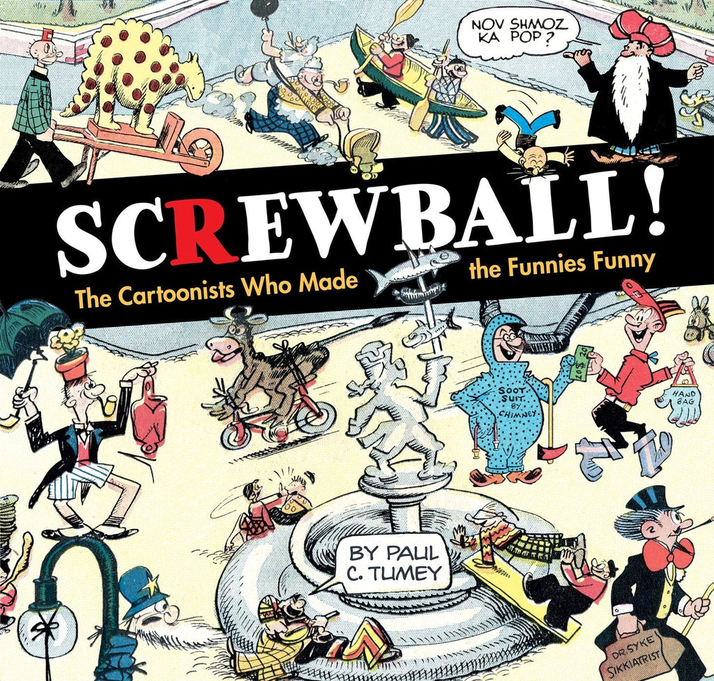 Screwball! : The Cartoonists Who Made The Funnies Funny - The Comic Warehouse