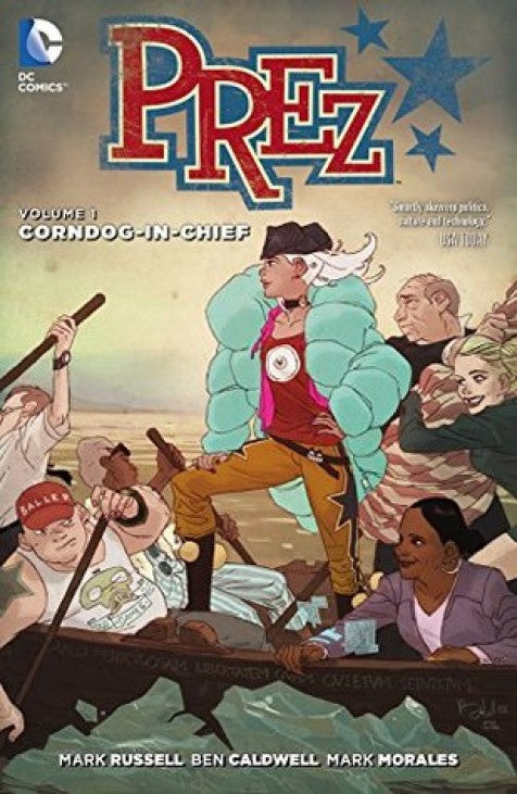 Prez Volume 1 Corndog In Chief - The Comic Warehouse