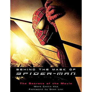 Behind The Mask of Spider-man The Secrets of The Movie - The Comic Warehouse