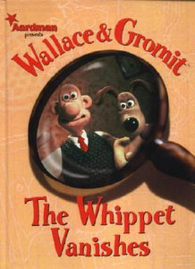 Wallace & Gromit The Whippet Vanishes - The Comic Warehouse