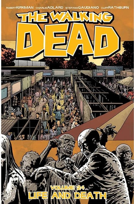 The Walking Dead Volume 24 Life And Death - The Comic Warehouse