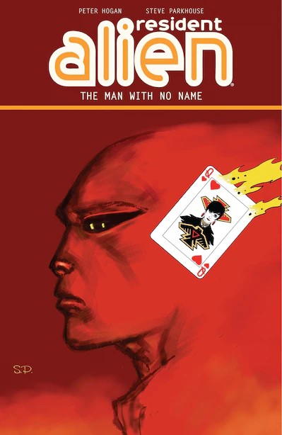 Resident Alien Volume 4 : The Man With no Name - The Comic Warehouse
