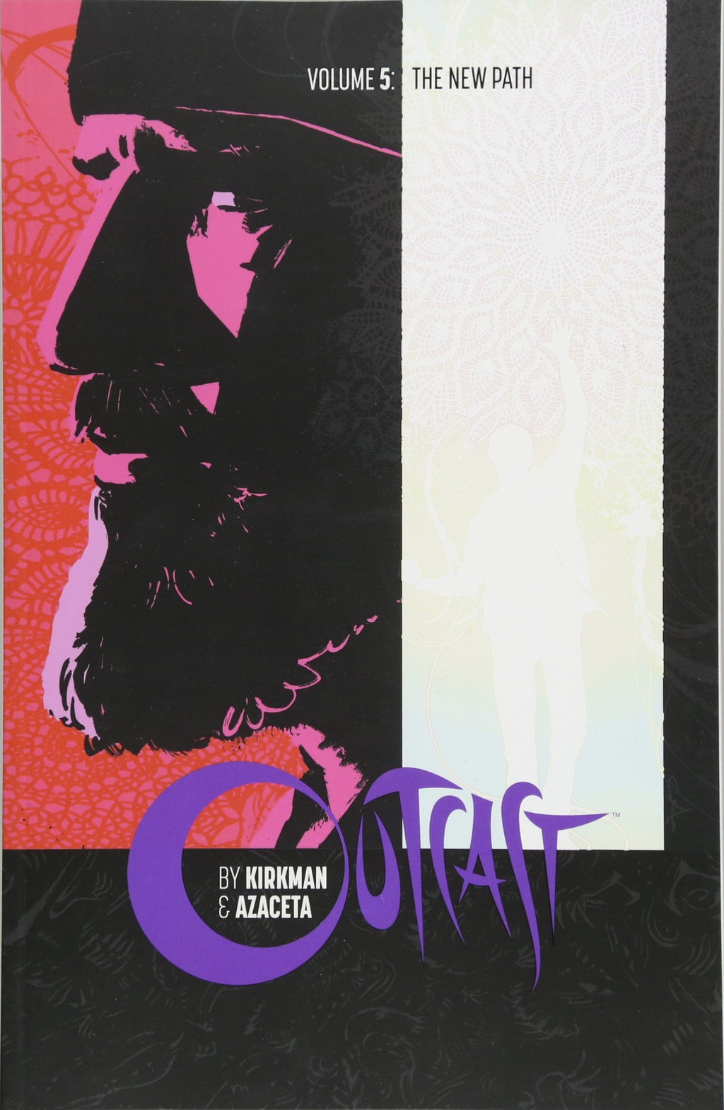 Outcast Volume 5 The New Path - The Comic Warehouse
