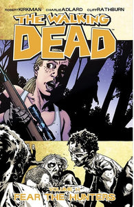 The Walking Dead Volume 11 Fear The Hunters- The Comic Warehouse