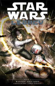 Star Wars Legacy II Volume 3 Wanted : Ania Solo - The Comic Warehouse