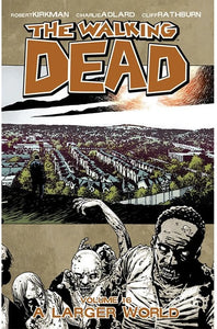 The Walking Dead Volume 16 A Larger World - The Comic Warehouse