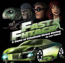 Fast and Fhtagn