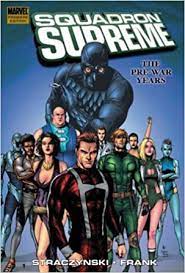 Squadron Supreme Vol 1 The Pre-war years -The Comic Warehouse