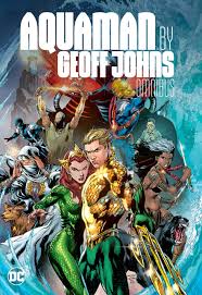 Aquaman by Geoff Johns - The Comic Warehouse