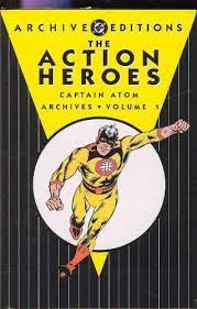 Archive Editions The Action Heroes Captain Atoms Archives Vol 1 - The Comic Warehouse