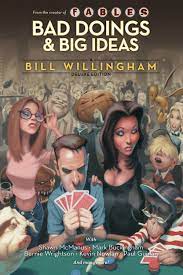 Bad Doings & Big Ideas: A Bill Willingham deluxe edition - The Comic Warehouse