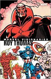 Marvel Visionaries Roy Thomas - The Comic Warehouse