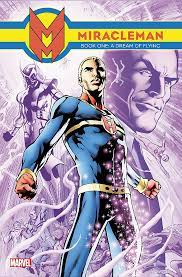 Miracleman: Book 1 A dream of flying - The Comic Warehouse