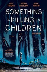 Something is killing the children Vol 1