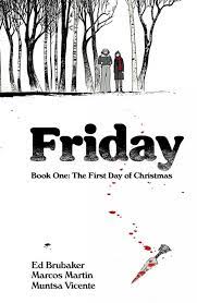 Friday: Book One The first day of Christmas - The Comic Warehouse