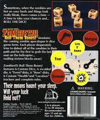 Zombies!!! Roll them Bones! A Zombie Dice Game!