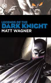 Legends of the Dark Knight Matt Wagner - The Comic Warehouse