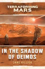 Terraforming Mars: In the shadow of deimos by Jane Killick - The Comic Warehouse