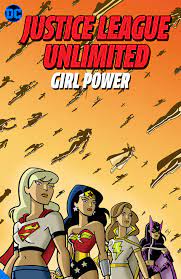 Justice League Unlimited Girl Power - The Comic Warehouse