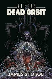 Aliens Dead Orbit - The Comic Warehouse